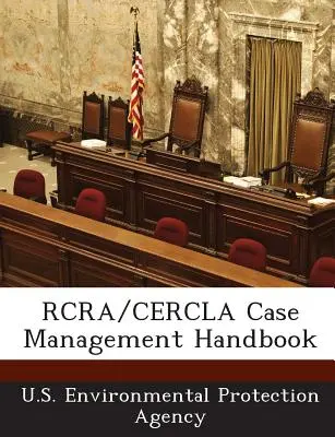 Podręcznik zarządzania sprawami RCRA/Cercla - RCRA/Cercla Case Management Handbook