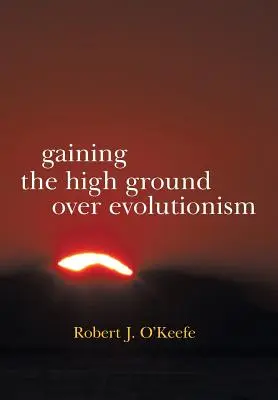 Zdobycie przewagi nad ewolucjonizmem - Gaining the High Ground Over Evolutionism