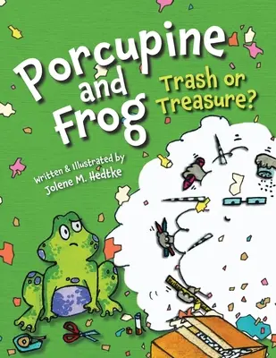 Jeżozwierz i żaba: śmieci czy skarb? - Porcupine and Frog: Trash or Treasure?