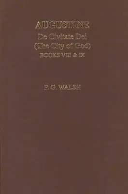 Augustyn: de Civitate Dei - Miasto Boże, księgi VIII i IX - Augustine: de Civitate Dei the City of God Books VIII and IX