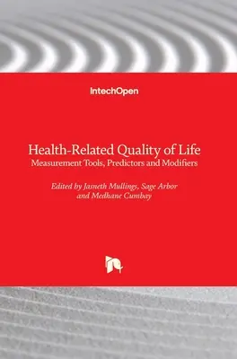 Jakość życia związana ze zdrowiem: Narzędzia pomiarowe, predyktory i modyfikatory - Health-Related Quality of Life: Measurement Tools, Predictors and Modifiers