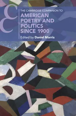 Przewodnik Cambridge po amerykańskiej poezji i polityce od 1900 roku - The Cambridge Companion to American Poetry and Politics since 1900