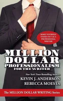 Profesjonalizm za milion dolarów dla pisarzy - Million Dollar Professionalism for the Writer