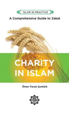 Dobroczynność w islamie: Kompleksowy przewodnik po zakacie, wydanie 2 - Charity in Islam: Comprehensive Guide to Zakat, 2nd Edition
