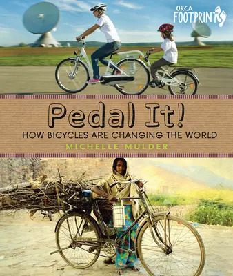 Pedal It!: Jak rowery zmieniają świat - Pedal It!: How Bicycles Are Changing the World