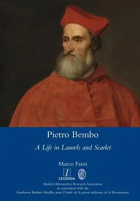Pietro Bembo: Życie w laurach i szkarłacie - Pietro Bembo: A Life in Laurels and Scarlet