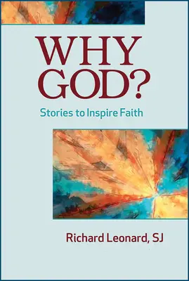 Dlaczego Bóg? Historie inspirujące wiarę - Why God?: Stories to Inspire Faith