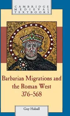 Migracje barbarzyńców i rzymski Zachód, 376-568 - Barbarian Migrations and the Roman West, 376-568