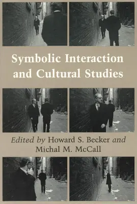 Interakcja symboliczna i studia kulturowe - Symbolic Interaction and Cultural Studies