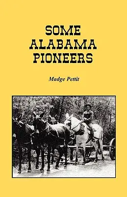 Niektórzy pionierzy z Alabamy - Some Alabama Pioneers