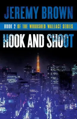 Hook and Shoot: Runda 2 w serii Woodshed Wallace - Hook and Shoot: Round 2 in the Woodshed Wallace Series