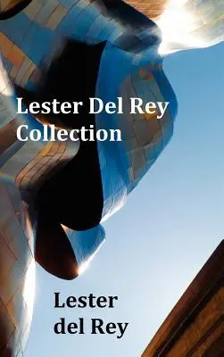 Kolekcja Lestera del Reya - zawiera Dead Ringer, Let 'em Breathe Space, Pursuit, Victory, No Strings Attached i Police Your Planet - Lester del Rey Collection - Includes Dead Ringer, Let 'em Breathe Space, Pursuit, Victory, No Strings Attached, & Police Your Planet