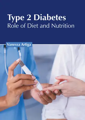 Cukrzyca typu 2: Rola diety i odżywiania - Type 2 Diabetes: Role of Diet and Nutrition