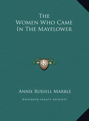 Kobiety, które przybyły na Mayflower - The Women Who Came In The Mayflower
