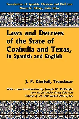 Ustawy i dekrety stanu Coahuila i Teksas w języku hiszpańskim i angielskim - Laws and Decrees of the State of Coahuila and Texas, in Spanish and English