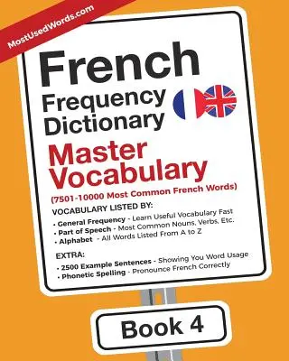 Francuski słownik częstotliwości - Słownictwo główne: 7501-10000 najczęściej używanych francuskich słów - French Frequency Dictionary - Master Vocabulary: 7501-10000 Most Common French Words