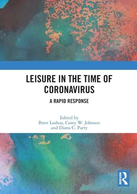 Czas wolny w czasach koronawirusa: Szybka reakcja - Leisure in the Time of Coronavirus: A Rapid Response