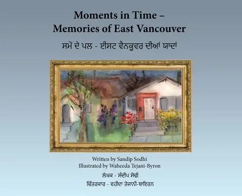 Chwile w czasie - wspomnienia z East Vancouver - Moments in Time - Memories of East Vancouver
