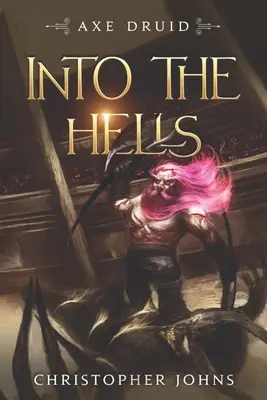 Into the Hells: Epicka seria LitRPG - Into the Hells: An Epic LitRPG Series