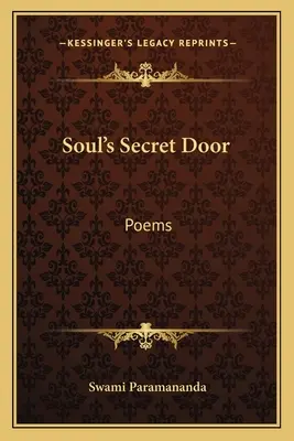 Sekretne drzwi duszy: Wiersze - Soul's Secret Door: Poems