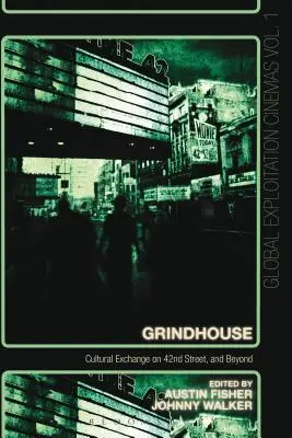 Grindhouse: Wymiana kulturalna na 42 ulicy i nie tylko - Grindhouse: Cultural Exchange on 42nd Street, and Beyond