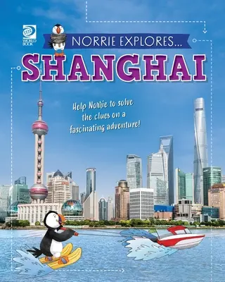 Norrie odkrywa... Szanghaj - Norrie Explores... Shanghai