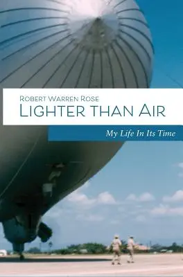 Lżejszy od powietrza: Moje życie w swoim czasie - Lighter Than Air: My Life in its Time