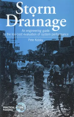 Odwadnianie burzowe: Przewodnik inżynieryjny po taniej ocenie wydajności systemu - Storm Drainage: An Engineering Guide to the Low-Cost Evaluation of System Performance