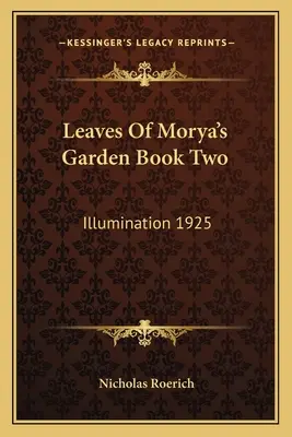 Liście z ogrodu Morya, księga druga: Iluminacja 1925 - Leaves Of Morya's Garden Book Two: Illumination 1925