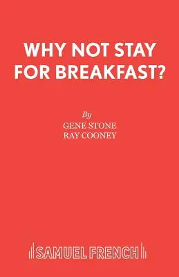 Dlaczego nie zostać na śniadanie? - Why Not Stay For Breakfast?