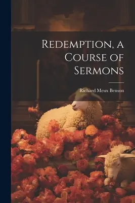 Odkupienie, kurs kazań - Redemption, a Course of Sermons