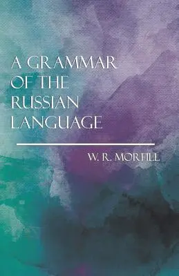 Gramatyka języka rosyjskiego - A Grammar of the Russian Language