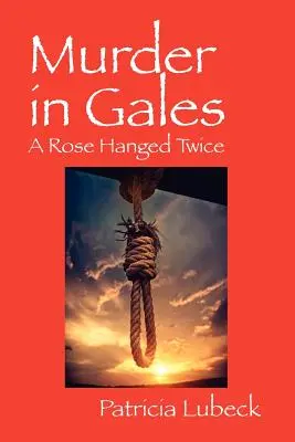 Morderstwo w Gales: Róża powieszona dwa razy - Murder in Gales: A Rose Hanged Twice