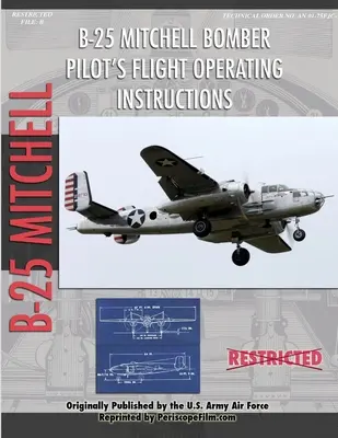 North American B-25 Mitchell Bomber Pilot's Flight Operating Manual (Instrukcja obsługi bombowca North American B-25 Mitchell) - North American B-25 Mitchell Bomber Pilot's Flight Operating Manual