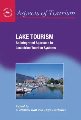 Turystyka nad jeziorem: Zintegrowane podejście do - Lake Tourism: An Integrated Approach to