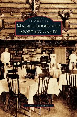 Kwatery i obozy sportowe w Maine - Maine Lodges and Sporting Camps