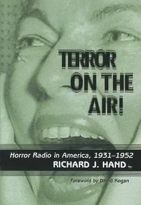 Terror w eterze! Radio grozy w Ameryce, 1931-1952 - Terror on the Air!: Horror Radio in America, 1931-1952