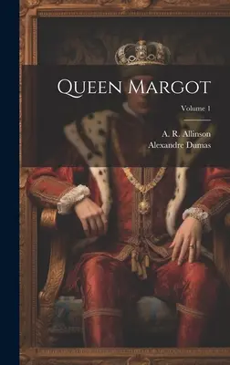 Królowa Margot; tom 1 - Queen Margot; Volume 1