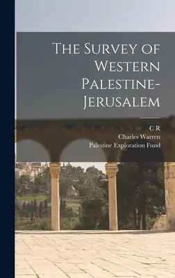 Badanie zachodniej Palestyny i Jerozolimy - The Survey of Western Palestine-Jerusalem