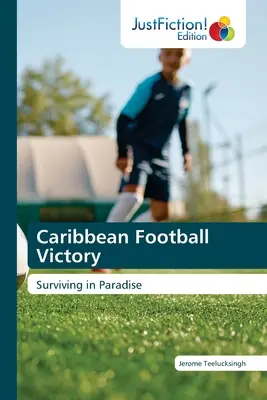 Karaibskie zwycięstwo w piłce nożnej - Caribbean Football Victory