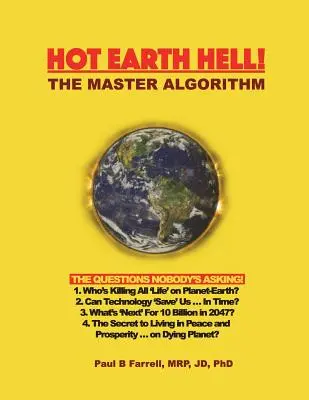 Gorące ziemskie piekło! Mistrzowski algorytm: Pytania, których nikt nie zadaje! - Hot Earth Hell! The Master Algorithm: The Questions Nobody's Asking!