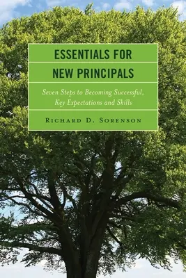 Podstawy dla nowych dyrektorów: Siedem kroków do sukcesu, kluczowe oczekiwania i umiejętności - Essentials for New Principals: Seven Steps to Becoming Successful, Key Expectations and Skills