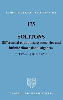 Solitony: Równania różniczkowe, symetrie i nieskończenie wymiarowe algebry - Solitons: Differential Equations, Symmetries and Infinite Dimensional Algebras