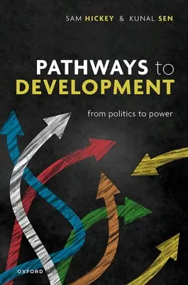 Ścieżki rozwoju: Od polityki do władzy - Pathways to Development: From Politics to Power