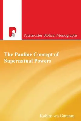 Paulińska koncepcja mocy nadprzyrodzonych - The Pauline Concept of Supernatural Powers