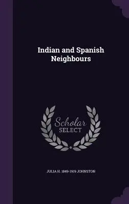 Indiańscy i hiszpańscy sąsiedzi - Indian and Spanish Neighbours