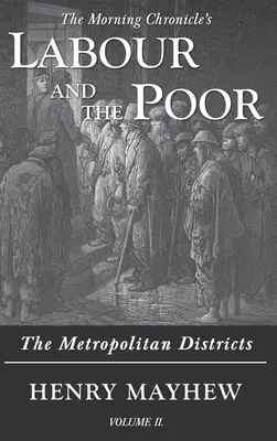 Praca i ubodzy, tom II: Dzielnice metropolitalne - Labour and the Poor Volume II: The Metropolitan Districts