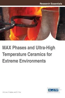 Fazy MAX i ceramika ultrawysokotemperaturowa dla ekstremalnych środowisk - MAX Phases and Ultra-High Temperature Ceramics for Extreme Environments