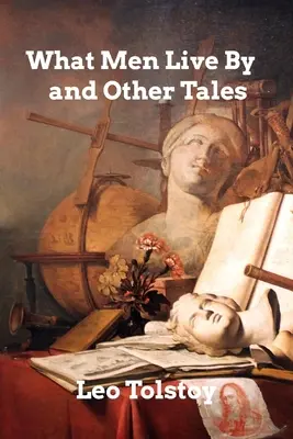 Czym żyją ludzie - What Men Live By