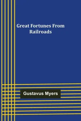 Wielkie fortuny z kolei - Great Fortunes from Railroads